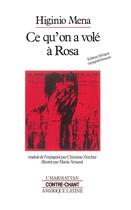 Couverture du livre « Ce qu'on a volé à Rosa » de Higinio Mena et Maria Amaral aux éditions L'harmattan