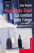 Couverture du livre « Nicolas de stael - le combat avec l'ange » de Guy Dumur aux éditions Parentheses