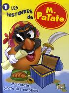 Couverture du livre « Les histoires de m. patate t1 m. patate? pirate des cocotiers » de Sanders/ Aky Aka aux éditions Casterman