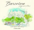 Couverture du livre « Barcelone aquarelles » de Byfield Graham et Marcus Binney aux éditions Pacifique