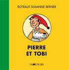 Couverture du livre « Pierre et Tobi » de Rotraut Susanne Berner aux éditions La Joie De Lire