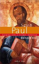 Couverture du livre « Chemins vers le silence intérieur avec saint Paul » de Benoît Xvi aux éditions Parole Et Silence