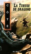 Couverture du livre « La tueuse de dragons » de Heloise Cote aux éditions Alire