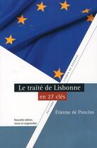 Couverture du livre « Le traite de Lisbonne en 27 clés » de Etienne De Poncins aux éditions Lignes De Reperes