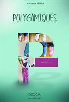 Couverture du livre « Polygamiques » de Natasha Pemba aux éditions La Doxa