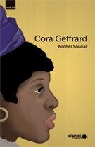 Couverture du livre « Cora Geffrard » de Michel Soukar aux éditions Memoire D'encrier
