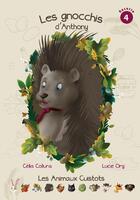 Couverture du livre « Les Animaux Cuistots T.4 ; les gnocchis d'Anthony » de Collura Celia et Lucie Ory aux éditions Celia Collura