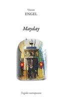 Couverture du livre « Mayday » de Vincent Engel aux éditions Ker Editions