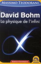 Couverture du livre « David Bohm ; la physique de l'infini » de Massimo Teodorani aux éditions Macro Editions