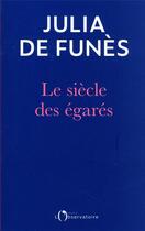 Couverture du livre « Le siècle des égarés » de Julia De Funes aux éditions L'observatoire