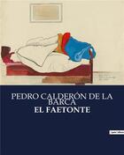 Couverture du livre « EL FAETONTE » de Pedro Calderon De La Barca aux éditions Culturea