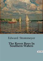 Couverture du livre « The Rover Boys In Southern Waters » de Edward Stratemeyer aux éditions Culturea