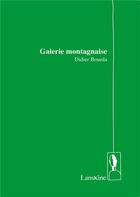 Couverture du livre « Galerie montagnaise » de Didier Bourda aux éditions Editions Lanskine