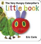 Couverture du livre « The Very Hungry Caterpillar'S Little Book » de Eric Carle aux éditions Children Pbs