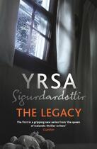 Couverture du livre « The legacy » de Yrsa Sigurdardottir aux éditions Hachette