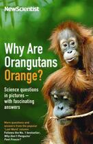 Couverture du livre « Why are Orangutans Orange » de  aux éditions Profil Digital