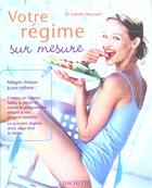 Couverture du livre « Votre Regime Sur Mesure » de Isabelle Raynaud aux éditions Hachette Pratique