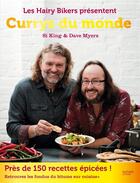 Couverture du livre « Les Hairy bikers présentent currys du monde » de Si King et Dave Myers aux éditions Hachette Pratique