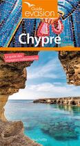 Couverture du livre « Guide évasion : Chypre » de Collectif Hachette aux éditions Hachette Tourisme