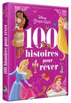 Couverture du livre « Disney Princesses : 100 histoires pour rêver » de Disney aux éditions Disney Hachette