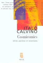 Couverture du livre « Cosmicomics. Recits Anciens Et Nouveaux » de Calvino/Fusco/Mangan aux éditions Seuil