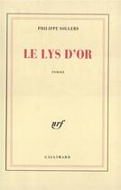 Couverture du livre « Le Lys d'or » de Philippe Sollers aux éditions Gallimard