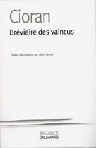 Couverture du livre « Bréviaire des vaincus » de Emil Cioran aux éditions Gallimard