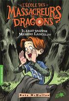 Couverture du livre « L'école des Massacreurs de dragons Tome 6 » de Stephen Gilpin et Kate Hall Mcmullan et Bill Basso aux éditions Gallimard-jeunesse