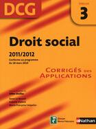 Couverture du livre « Droit social ; épreuve 3 ; DCG ; corrigés des applications 2011/2012 » de Lhuilier Gilles aux éditions Nathan