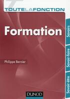 Couverture du livre « Toute la fonction : formation » de Philippe Bernier aux éditions Dunod