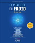 Couverture du livre « La pratique du froid (6e édition) » de Patrick Jacquard et Serge Sandre aux éditions Dunod