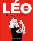 Couverture du livre « Léo Ferré : ni Dieu, ni maître » de Pascal Boniface et Lukino aux éditions Dunod