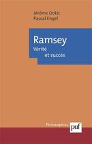 Couverture du livre « Ramsey, vérité et succes » de Jerome Dokic et Pascal Engel aux éditions Puf