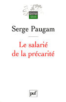 Couverture du livre « Le salarié de la précarité » de Serge Paugam aux éditions Puf