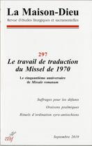 Couverture du livre « REVUE LA MAISON-DIEU n.297 ; le travail de traduction du missel de 1970 » de Revue La Maison-Dieu aux éditions Cerf