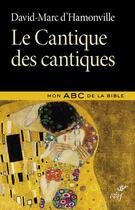 Couverture du livre « Le cantique des cantiques » de David-Marc D' Hamonville aux éditions Cerf