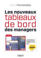 Couverture du livre « Les nouveaux tableaux de bord des managers ; le projet business intelligence clés en main (6e édition) » de Alain Fernandez aux éditions Eyrolles