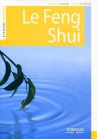 Couverture du livre « Le feng shui » de Evraud/Le Hardy aux éditions Eyrolles