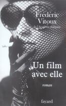 Couverture du livre « Un film avec elle » de Vitoux-F aux éditions Fayard