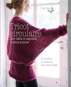 Couverture du livre « Tricot circulaire sur câble et aiguilles doubles pointes » de Tine Tara aux éditions Fleurus