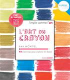 Couverture du livre « L'art du crayon ; 44 exercices pour explorer le dessin » de Ana Montiel aux éditions Mango