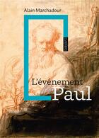 Couverture du livre « L'évènement Paul » de Marchadour Alain-A aux éditions Bayard