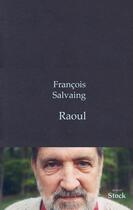 Couverture du livre « RAOUL » de Francois Salvaing aux éditions Stock
