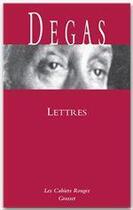 Couverture du livre « Lettres » de Edgar Degas aux éditions Grasset