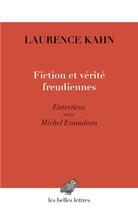 Couverture du livre « Fictions et vérités freudiennes ; entretiens avec Michel Enaudeau » de Laurence Kahn aux éditions Belles Lettres