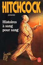 Couverture du livre « Histoires a sang pour sang » de Hitchcock-A aux éditions Le Livre De Poche