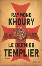 Couverture du livre « Le dernier templier » de Raymond Khoury aux éditions Presses De La Cite