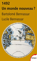 Couverture du livre « 1492 ; un monde nouveau ? » de Lucile Bennassar et Bartolome Bennassar aux éditions Perrin