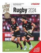 Couverture du livre « Le livre d'or du rugby (édition 2024) » de Pierre Michel Bonnot et Maxime Raulin aux éditions Solar