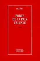 Couverture du livre « Porte de la paix céleste » de Sa Shan aux éditions Rocher